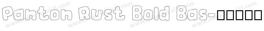 Panton Rust Bold Bas字体转换